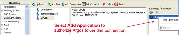 On the Data Connections screen, select the data connection and then select Add Application in the Authorized for use with pane on the right.  Authorizations can also be done through the right-click context menu, or from the Applications screen.  Add Argos as an authorized application for this data connection.On the Data Connections screen, select the data connection and then select Add Application in the Authorized for use with pane on the right.  Authorizations can also be done through the right-click context menu, or from the Applications screen.  Add Argos as an authorized application for this data connection.